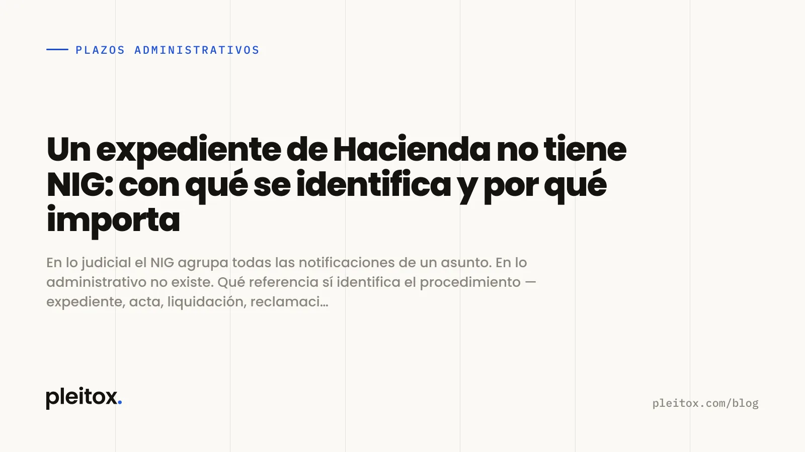 Un expediente de Hacienda no tiene NIG: con qué se identifica y por qué importa