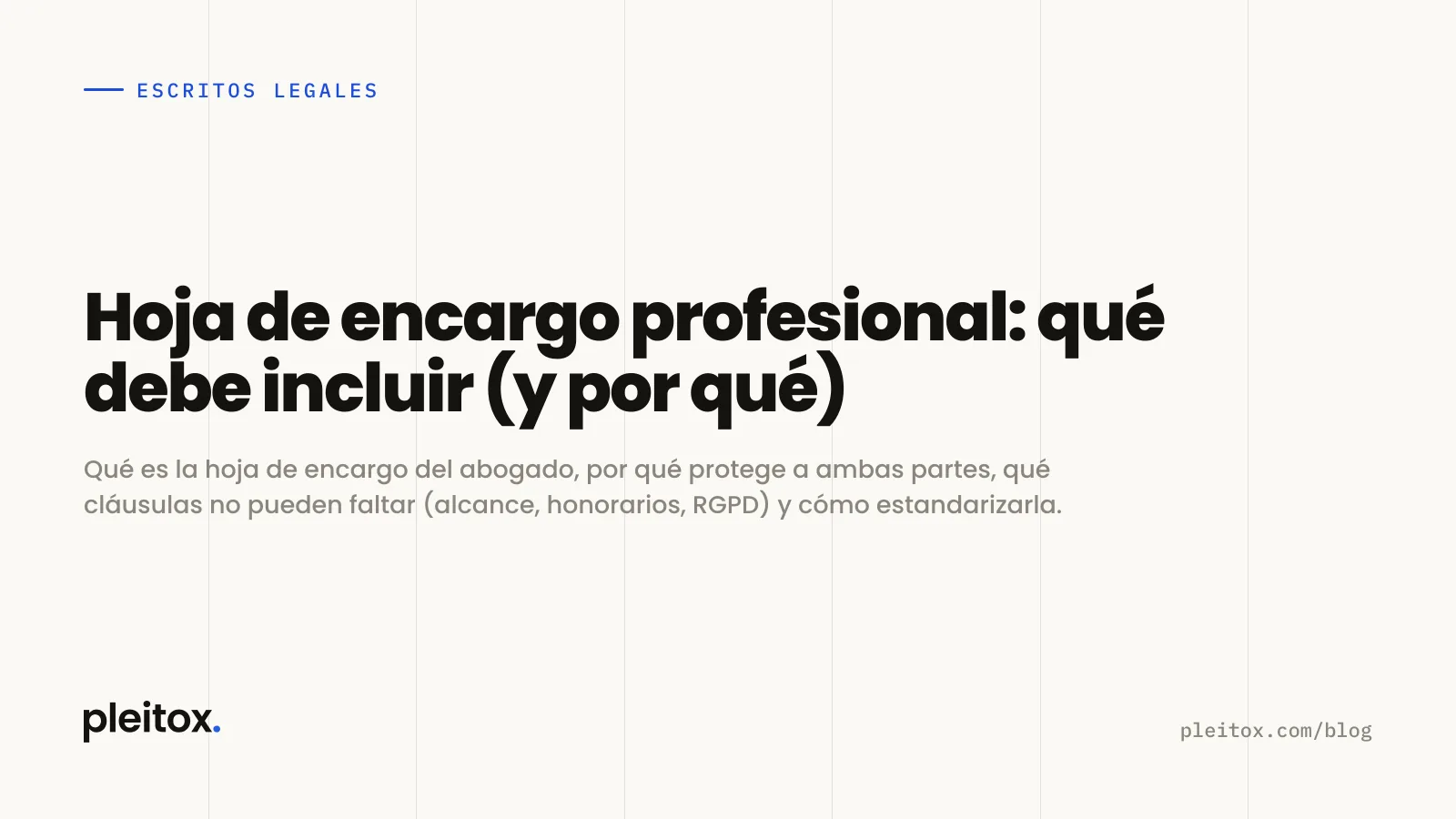 Hoja de encargo profesional: qué debe incluir (y por qué)