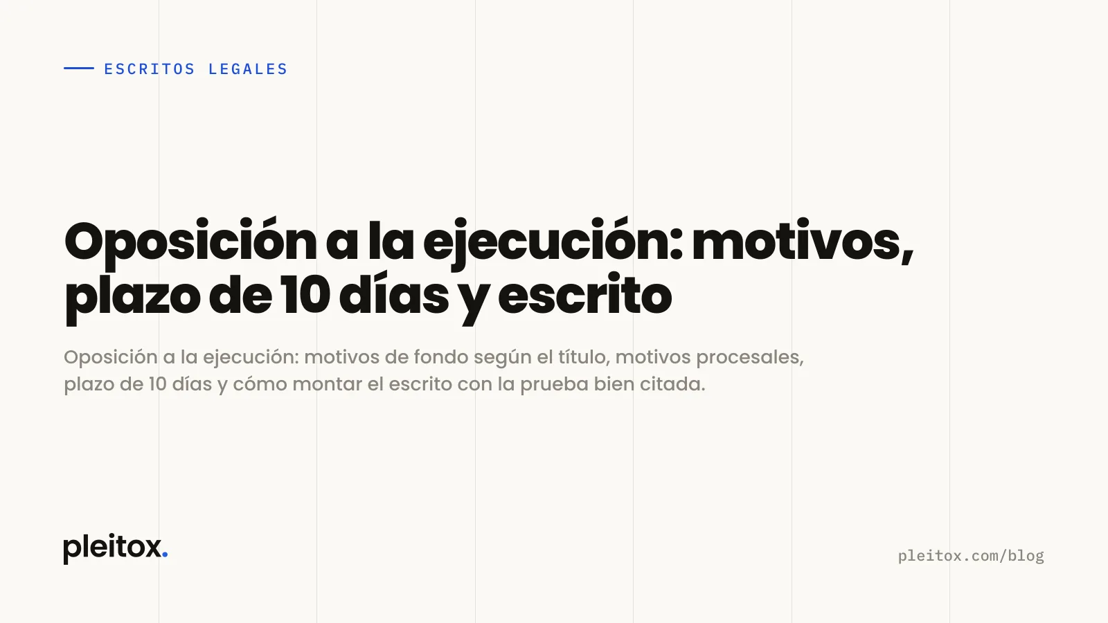 Oposición a la ejecución: motivos, plazo de 10 días y escrito