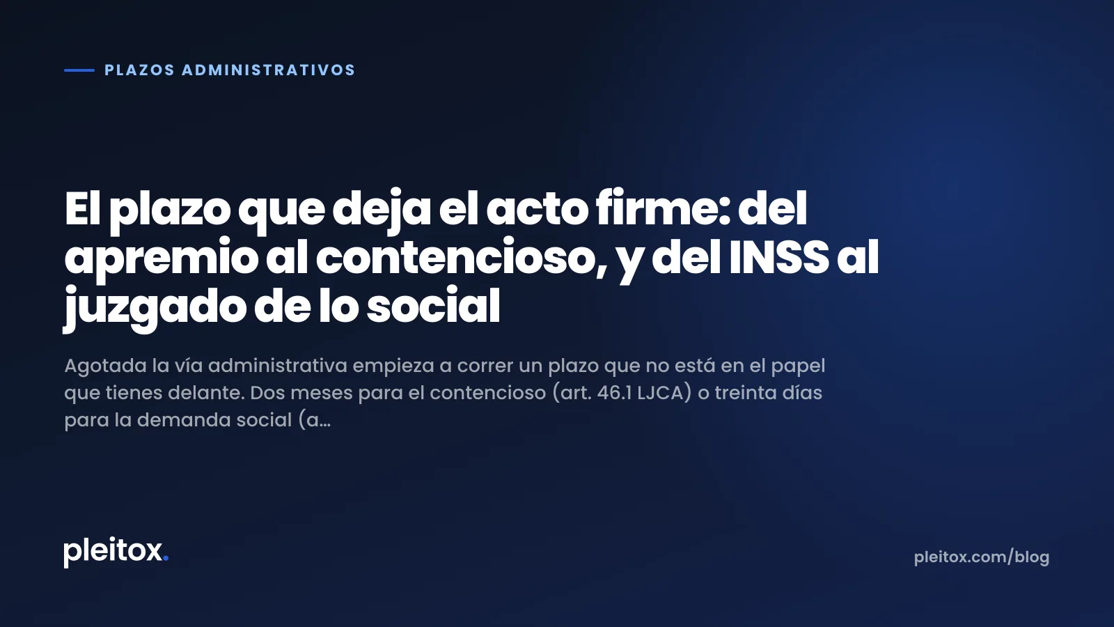 El plazo que deja el acto firme: del apremio al contencioso, y del INSS al juzgado de lo social