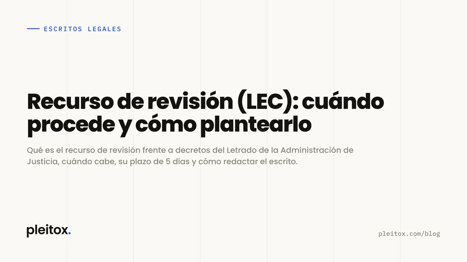 Recurso de revisión (LEC): cuándo procede y cómo plantearlo