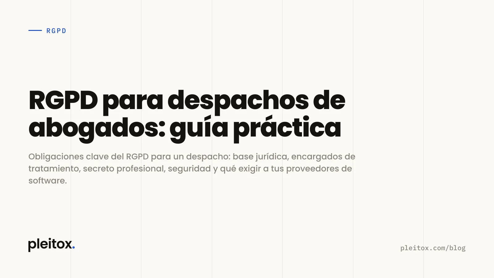 RGPD para despachos de abogados: guía práctica