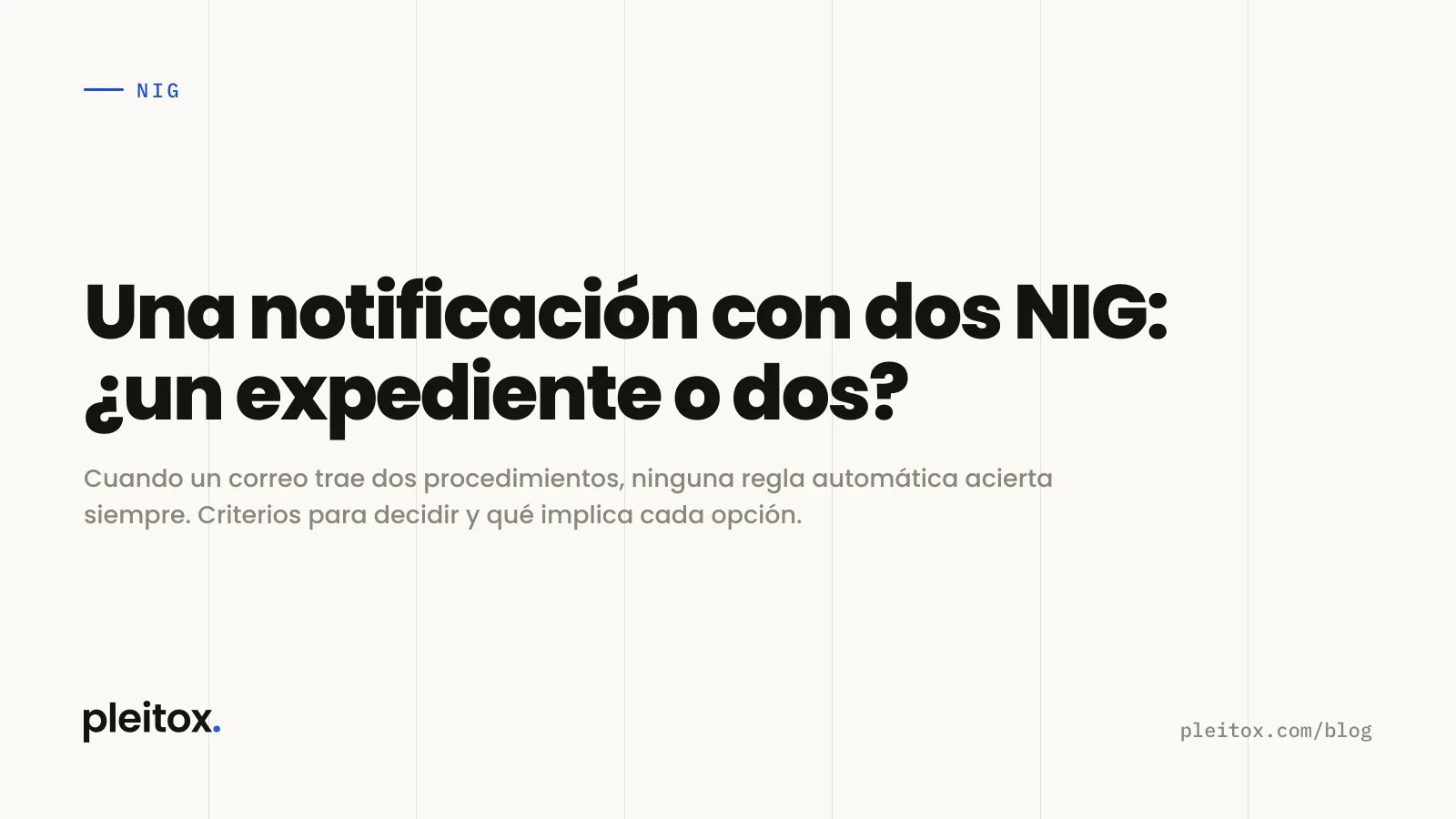 Una notificación con dos NIG: ¿un expediente o dos?
